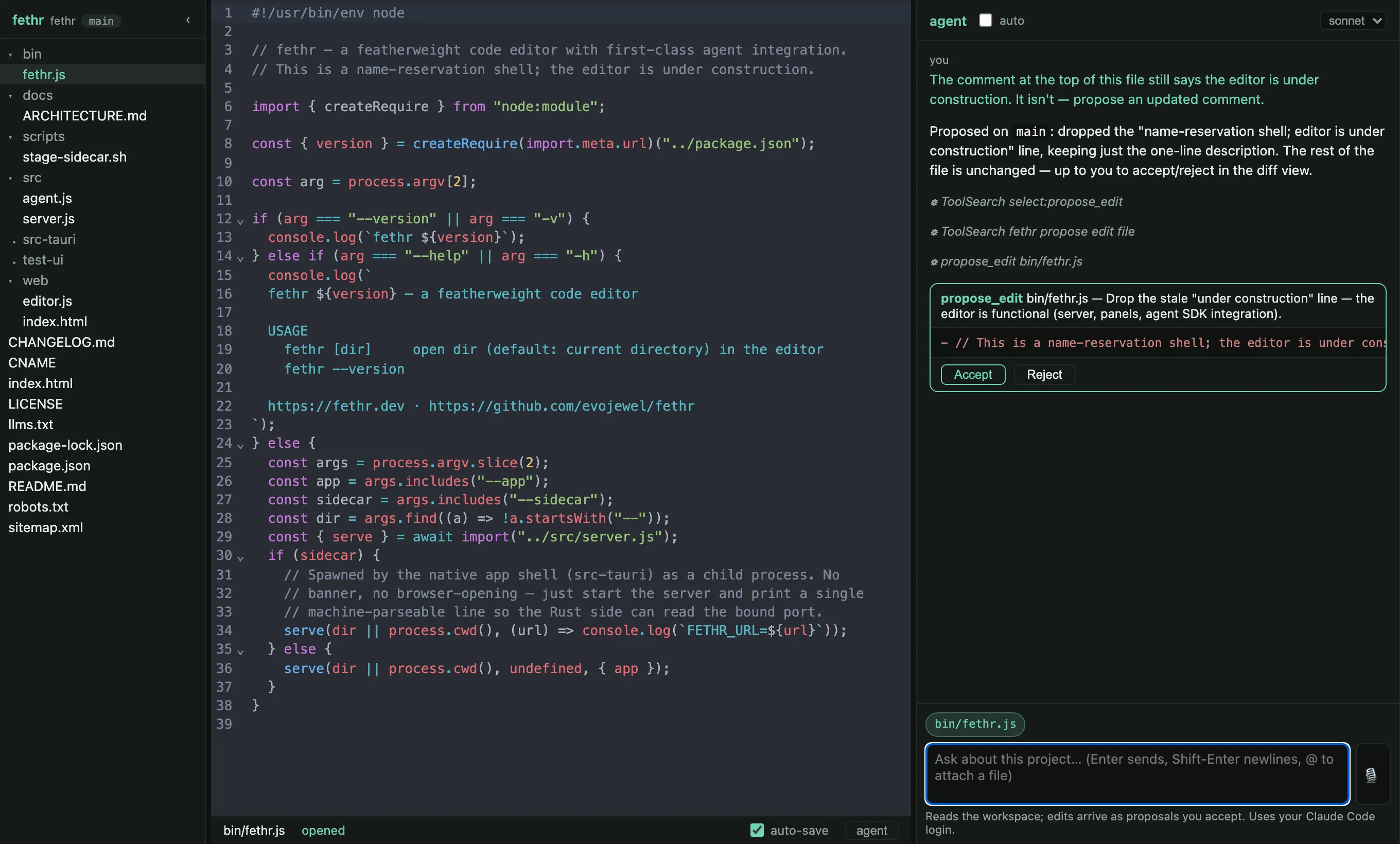 The fethr editor with three panels: a file tree on the left showing the fethr repository on branch main, bin/fethr.js open in the middle, and the agent panel on the right. The agent's reply explains the stale comment it found, followed by a propose_edit card showing one removed line and two added lines, with Accept and Reject buttons.